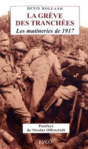 La Grève Des Tranchées ; Les Mutineries De 1917 (3e Édition)