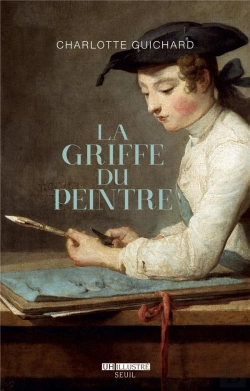 Bertrand.pt - La Griffe Du Peintre ; La Valeur De L'Art (1730-1820)