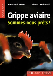 La Grippe Aviaire : Sommes-Nous Prêts?