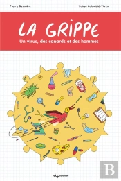 La Grippe : Un Virus, Des Canards Et Des Hommes