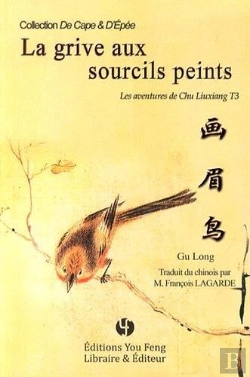 Bertrand.pt - La Grive Aux Sourcils Peints, Les Aventures De Chu Liuxiang - Tome 3