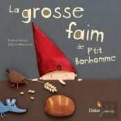 La Grosse Faim De P'Tit Bonhomme