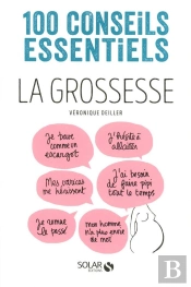 La Grossesse-100 Conseils Essentiels