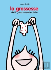 La Grossesse Des Paresseuses