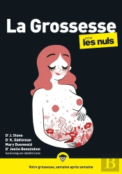La Grossesse Pour Les Nuls : Mégapoche (3e Édition)