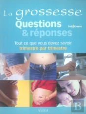 La Grossesse ; Questions Et Réponses