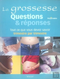Bertrand.pt - La Grossesse ; Questions Et Réponses