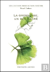La Grossesse, Un Don Sacé