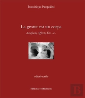 La Grotte Est Un Corps ; Artefacts, Affects, Erc