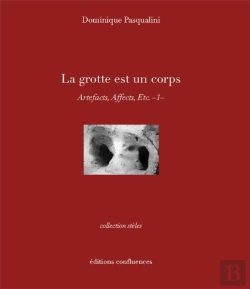 Bertrand.pt - La Grotte Est Un Corps ; Artefacts, Affects, Erc