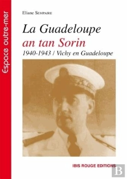Bertrand.pt - La Guadeloupe En Tan Sorin ; 1940-1943