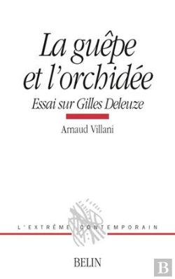 Bertrand.pt - La Guêpe Et L'Orchidée : Essai Sur Gilles Deleuze
