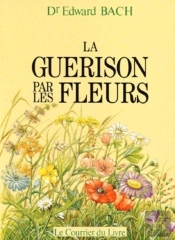 La Guerison Par Les Fleurs