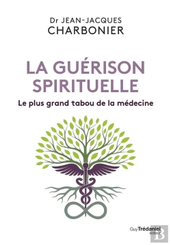 Bertrand.pt - La Guérison Spirituelle : Le Plus Grand Tabou De La Médecine