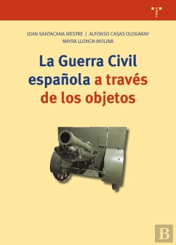 Bertrand.pt - La Guerra Civil Española A Través De Los Objetos