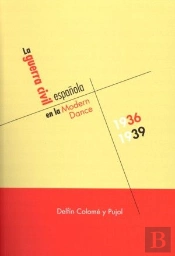 La Guerra Civil Española En La Modern Dance, 1936-1939