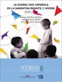 La Guerra Civil Española En La Narrativa Infantil Y Juvenil (1936-2008)