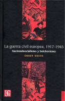La Guerra Civil Europea 1917-1945: Nacionalsocialismo Y Bolchevismo