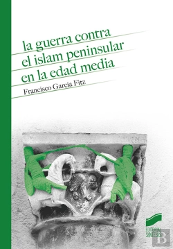 Bertrand.pt - La Guerra Contra El Islam Peninsular En La Edad Media