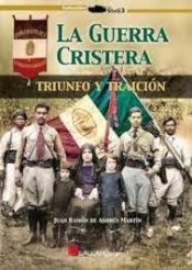 La Guerra Cristera Triunfo Y Traicion