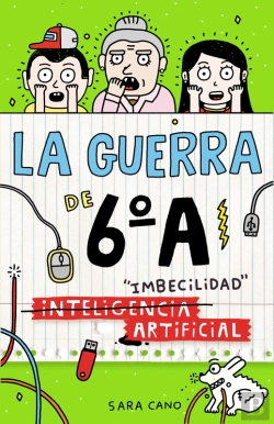 Bertrand.pt - La Guerra De 6ºA 3 - (Inteligencia) Imbecilidad Artificial