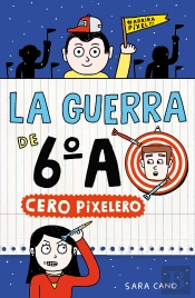 La Guerra De 6ºA 4 - Cero Pixelero