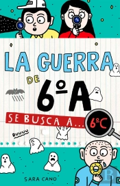 La Guerra De 6ºA 6 - Se Busca A... 6ºC