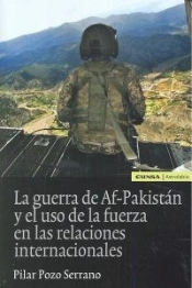 La Guerra De Af-Pakistán Y El Uso De La Fuerza En Las Relaciones Internacionales