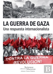 La Guerra De Gaza : Una Respuesta Internacionalista