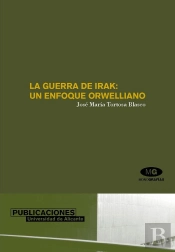 La Guerra De Irak: Un Enfoque Orwelliano