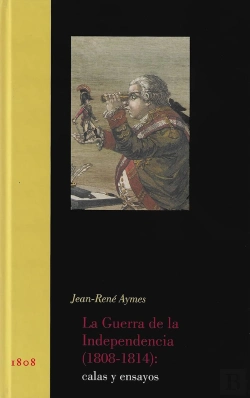 Bertrand.pt - La Guerra De La Independencia (1808-1814): Calas Y Ensayos