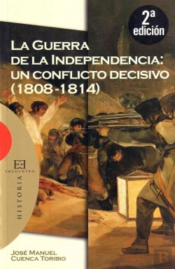 Bertrand.pt - La Guerra De La Independencia: Un Conflicto Decisivo (1808-1814)