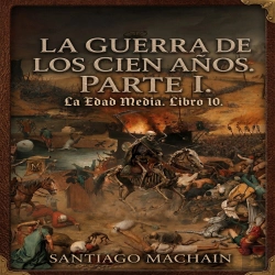 Bertrand.pt - La Guerra De Los Cien Años. Parte I.