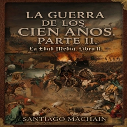 Bertrand.pt - La Guerra De Los Cien Años. Parte Ii.