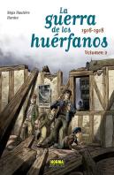 La Guerra De Los Huérfanos. Volumen 2: 1916-1918