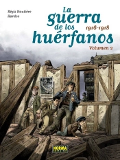 La Guerra De Los Huérfanos. Volumen 2: 1916-1918