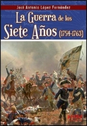 La Guerra De Los Siete Años 1754-1763
