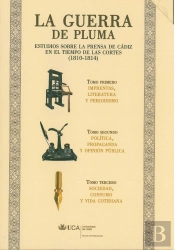 La Guerra De Pluma. Estudios Sobre La Prensa En Cádiz En El Tiempo De Las Cortes (1810-1814) . Estuc