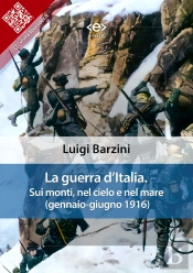 La Guerra Ditalia. Sui Monti, Nel Cielo E Nel Mare (Gennaio-Giugno 1916)