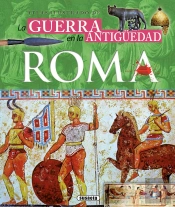 La Guerra En La Antigüedad. Roma