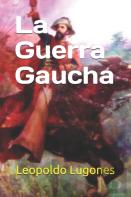 La Guerra Gaucha