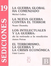 La Guerra Global Ha Comenzado;La Nueva Guerra Contra El Terror;Los Intelectuales Y La Guerra;El Terr
