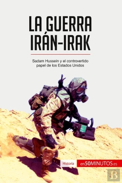 Bertrand.pt - La Guerra Iran-Irak : Sadam Hussein Y El Controvertido Papel De Los Estados Unidos