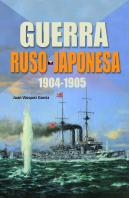 La Guerra Ruso-Japonesa. 1904-1905