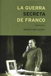 La Guerra Secreta De Franco (1939-1945)