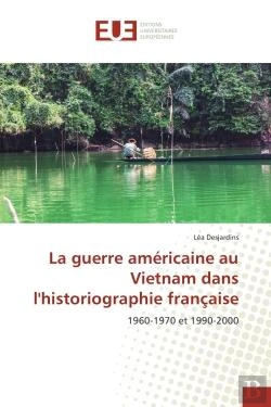 Bertrand.pt - La Guerre Americaine Au Vietnam Dans L'Historiographie Francaise - 1960-1970 Et 1990-2000