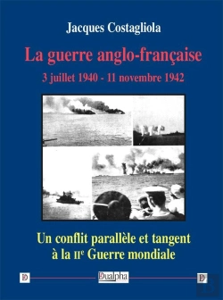 Bertrand.pt - La Guerre Anglo-Française ; 3 Juillet 1940 - 11 Novembre 1942
