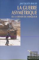 La Guerre Asymetrique Ou La Defaite Du Vainqueur