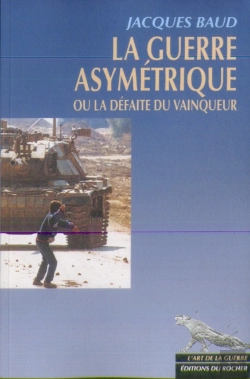 Bertrand.pt - La Guerre Asymetrique Ou La Defaite Du Vainqueur