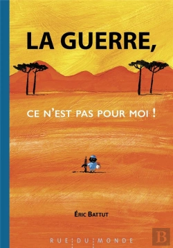 Bertrand.pt - La Guerre, Ce N Est Pas Pour Moi !